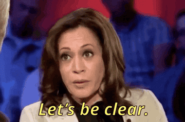 Kamala Harris saying, &quot;Let&#x27;s be clear&quot;