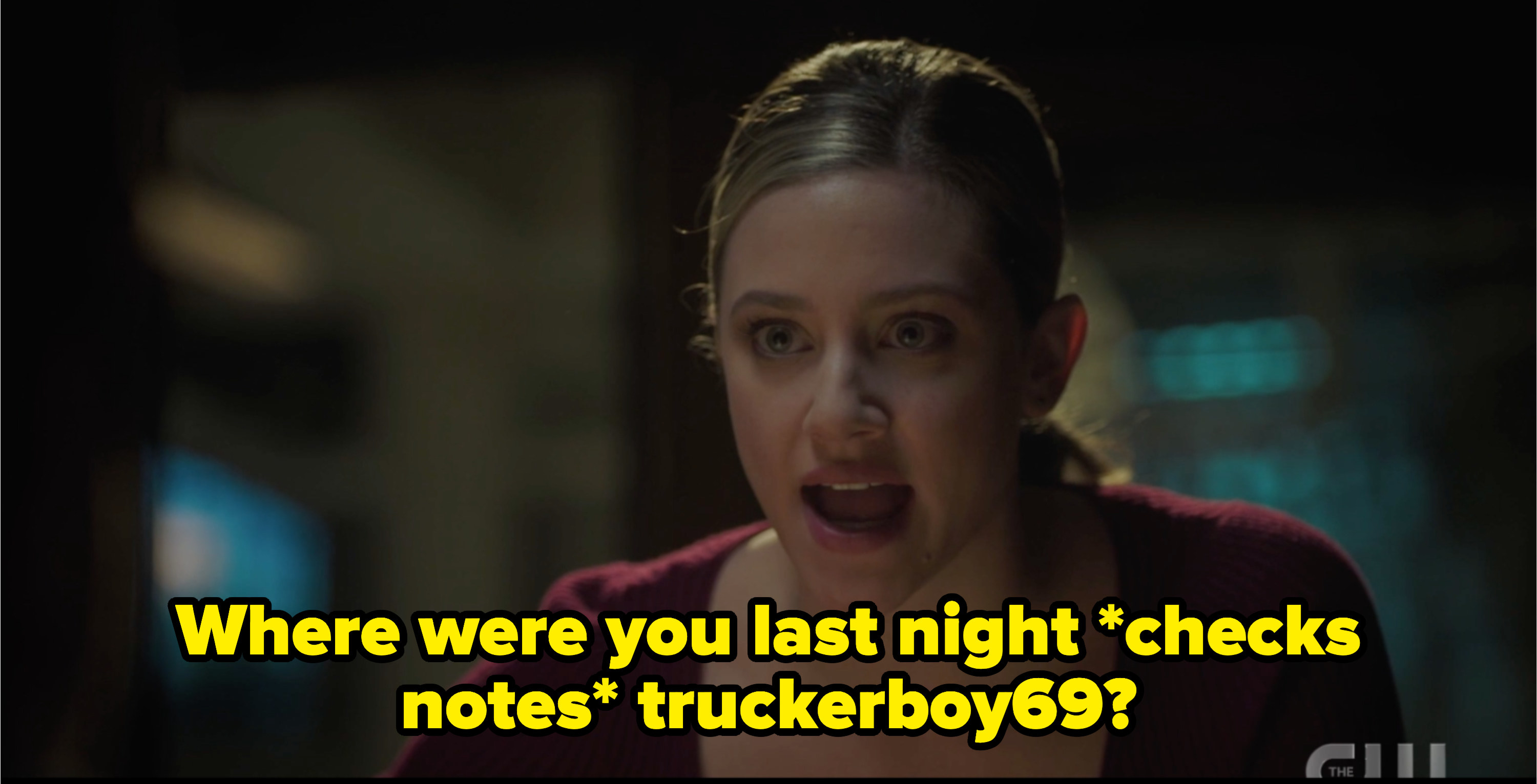 Betty asks her witness, &quot;where were you last night (checks notes truckerboy69)? 