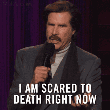 Will Ferrell on the late late show saying &quot;I am scared to death right now&quot;