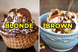 On the left, an ice cream sundae in a waffle cone bowl with peanut butter cup pieces and peanut butter and chocolate sauce labeled "blonde," and on the right, an ice cream sundae with chocolate sauce, caramel sauce, and nuts labeled "brown"