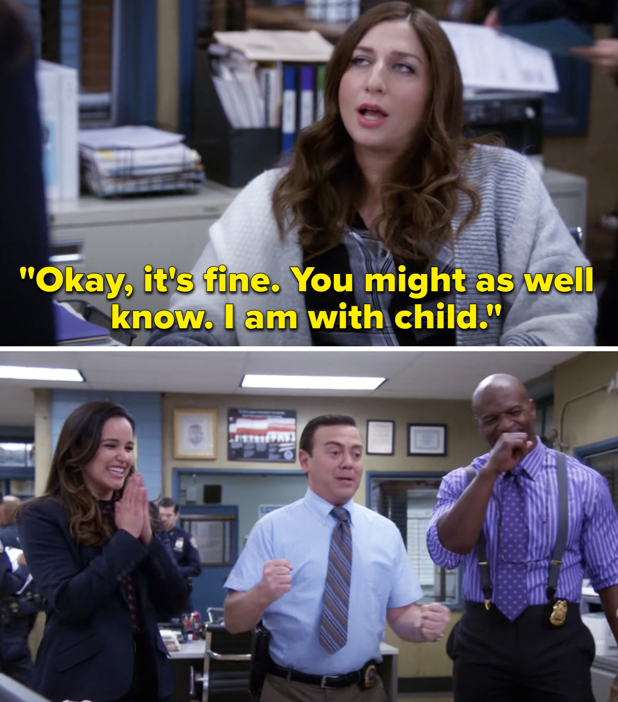 Gina telling Amy, Boyle, and Terry, &quot;Okay, it&#x27;s fine. You might as well know. I am with child&quot;