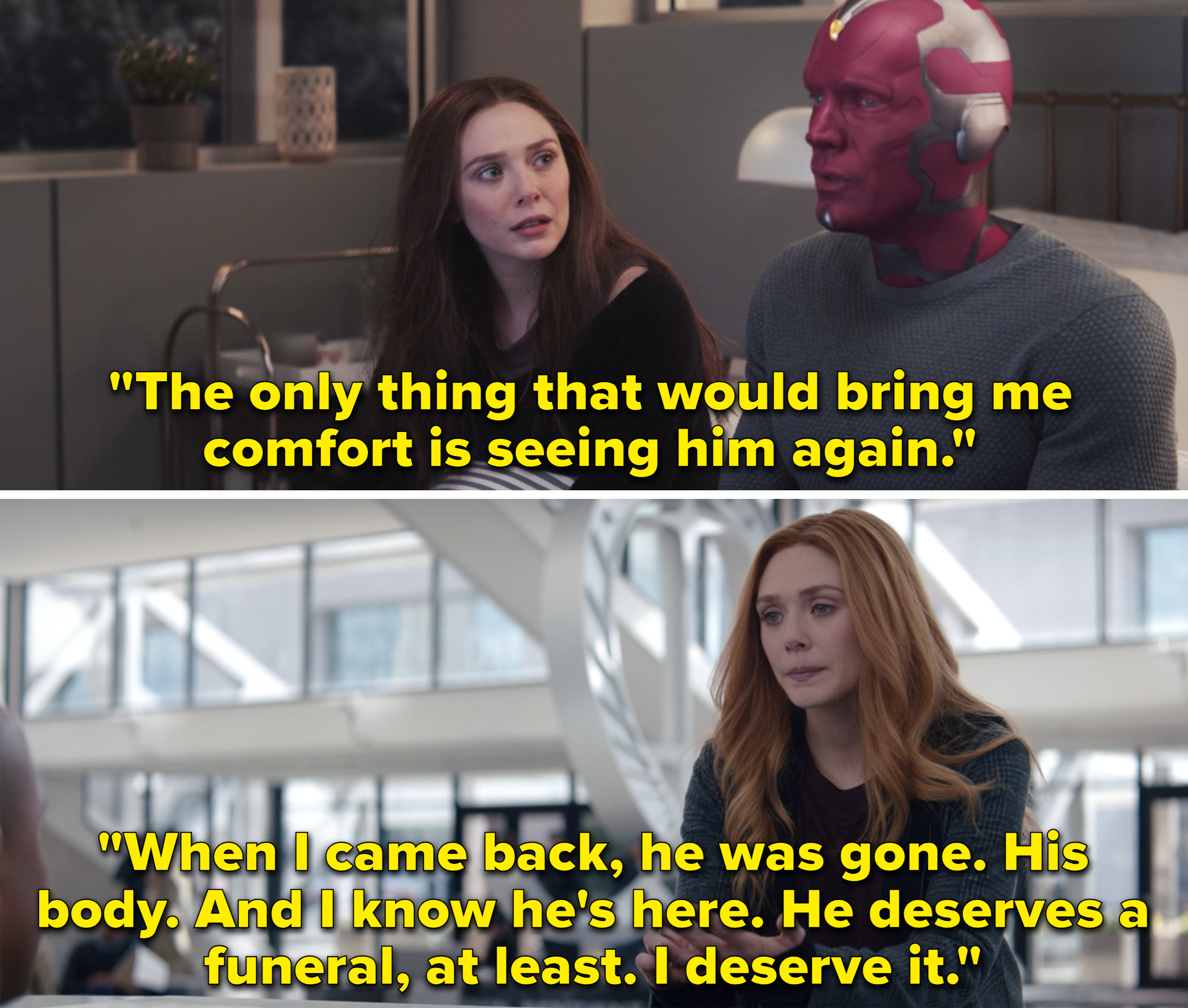 Wanda telling Vision, &quot;The only thing that would bring me comfort is seeing him again&quot; and then Wanda at S.W.O.R.D. saying she just wants to bury Vision&#x27;s body