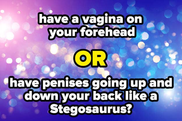 13 Sexual Would You Rather Questions That Are Honestly So Fucked Up