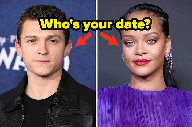 Who Are You Most Likely To End Up On A Date With? Tom Holland Or Rihanna?