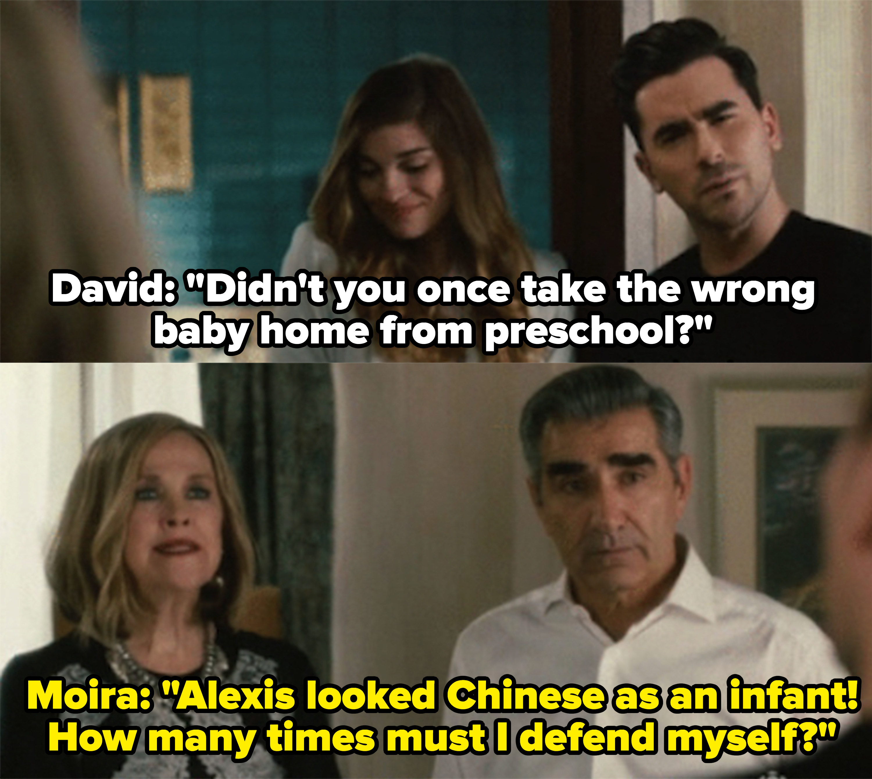David says Moira once took the wrong baby home from preschool and Moira claims Alexis &quot;looked Chinese as an infant&quot;