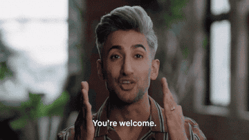 tan france saying &quot;you&#x27;re welcome&quot; to the camera on &quot;queer eye&quot;