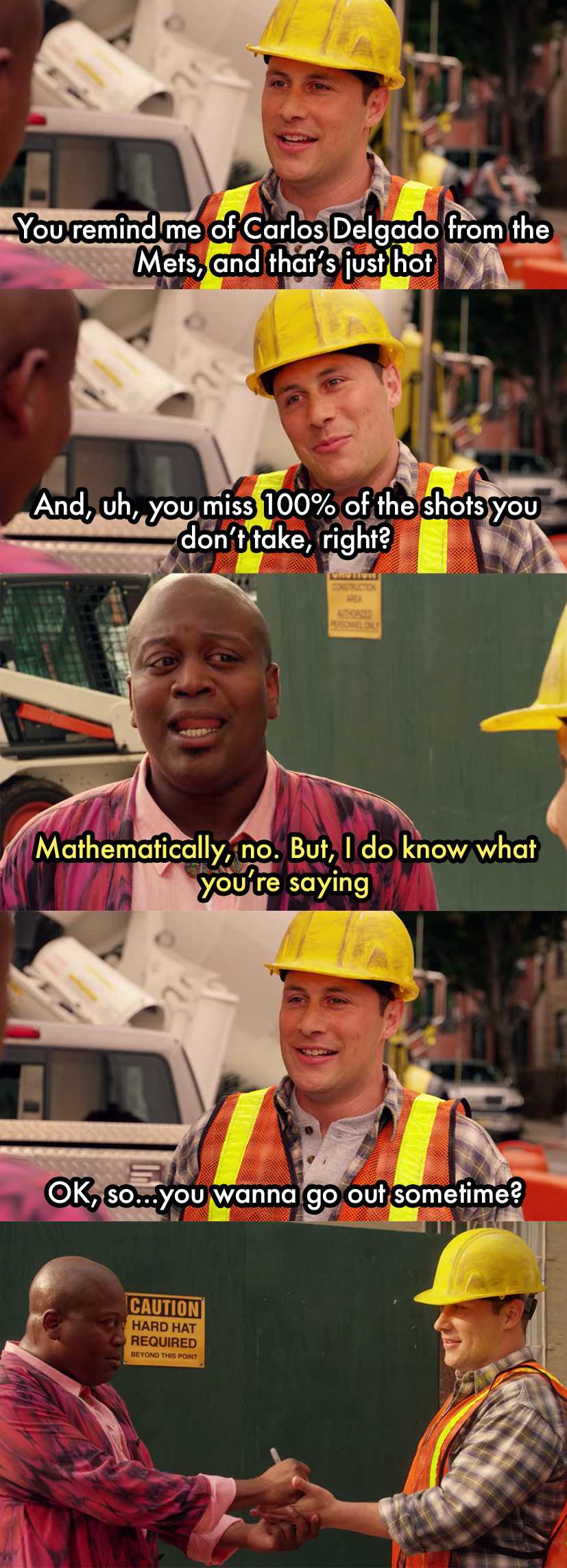 Mikey Politano from &quot;Unbreakable Kimmy Schmidt&quot; asking out Titus Andromedon by saying &quot;You remind me of Carlos Delgado from the Mets, and that&#x27;s just hot.&quot; Titus ends up giving Mikey his number