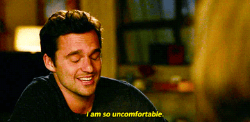 Nick Miller from New Girl saying &quot;I am so uncomfortable.&quot;