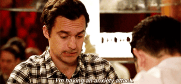 Nick Miller from New Girl saying &quot;I&#x27;m having an anxiety attack.&quot;