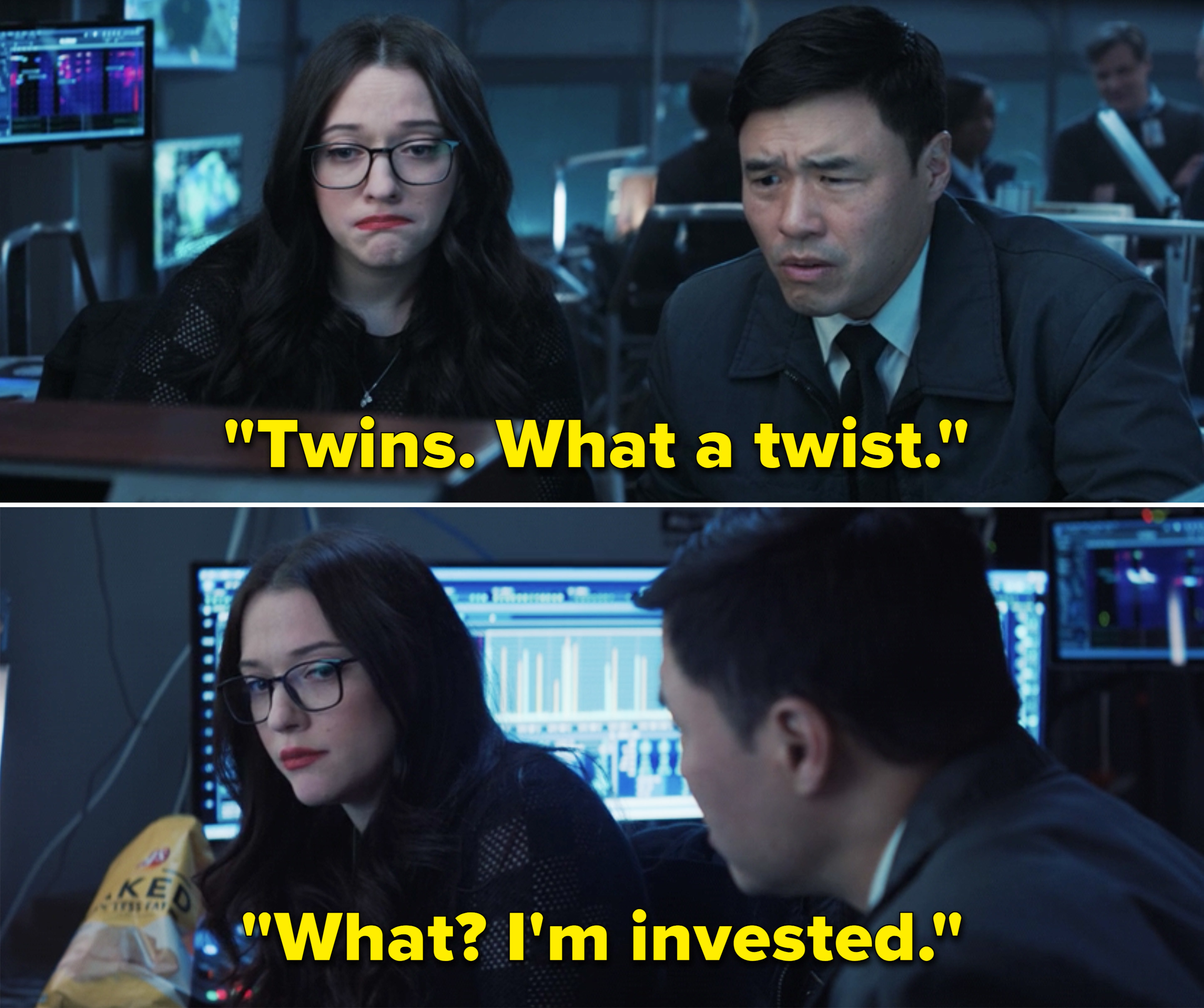 Agent Woo says &quot;Twins. What a twins.&quot; and Darcy tears up and says &quot;What? I&#x27;m invested&quot; when Woo gives her a questioning look