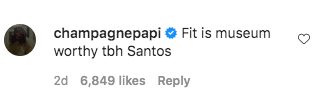 Drake: &quot;Fit is museum worth tbh Santos&quot;