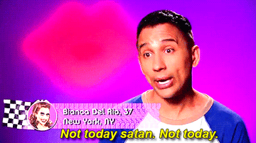 Bianca Del Rio on RuPaul&#x27;s Drag Race saying &quot;Not today satan. Not today&quot;