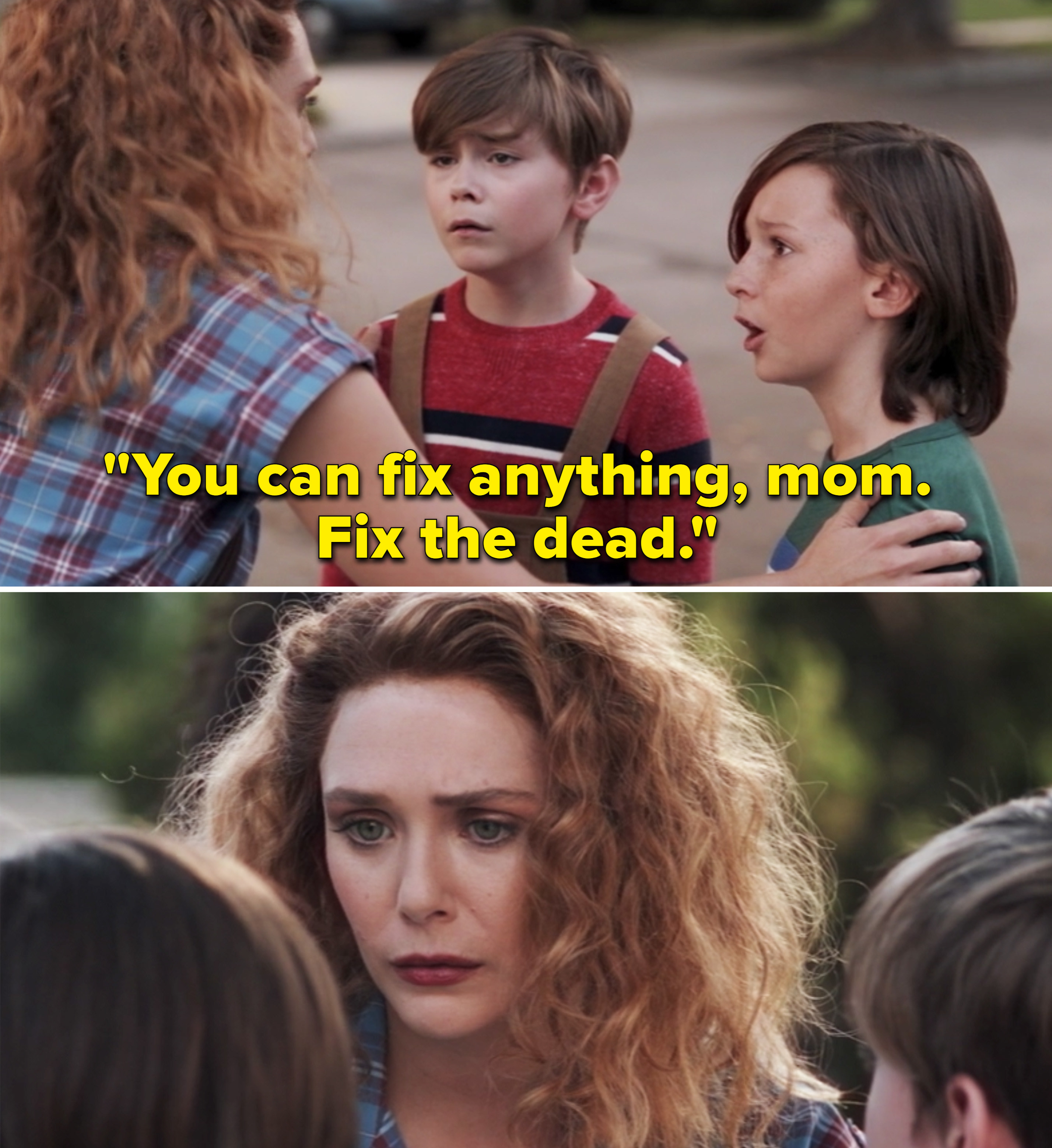 One of the boys says &quot;you can fix anything, mom. Fix the dead&quot;