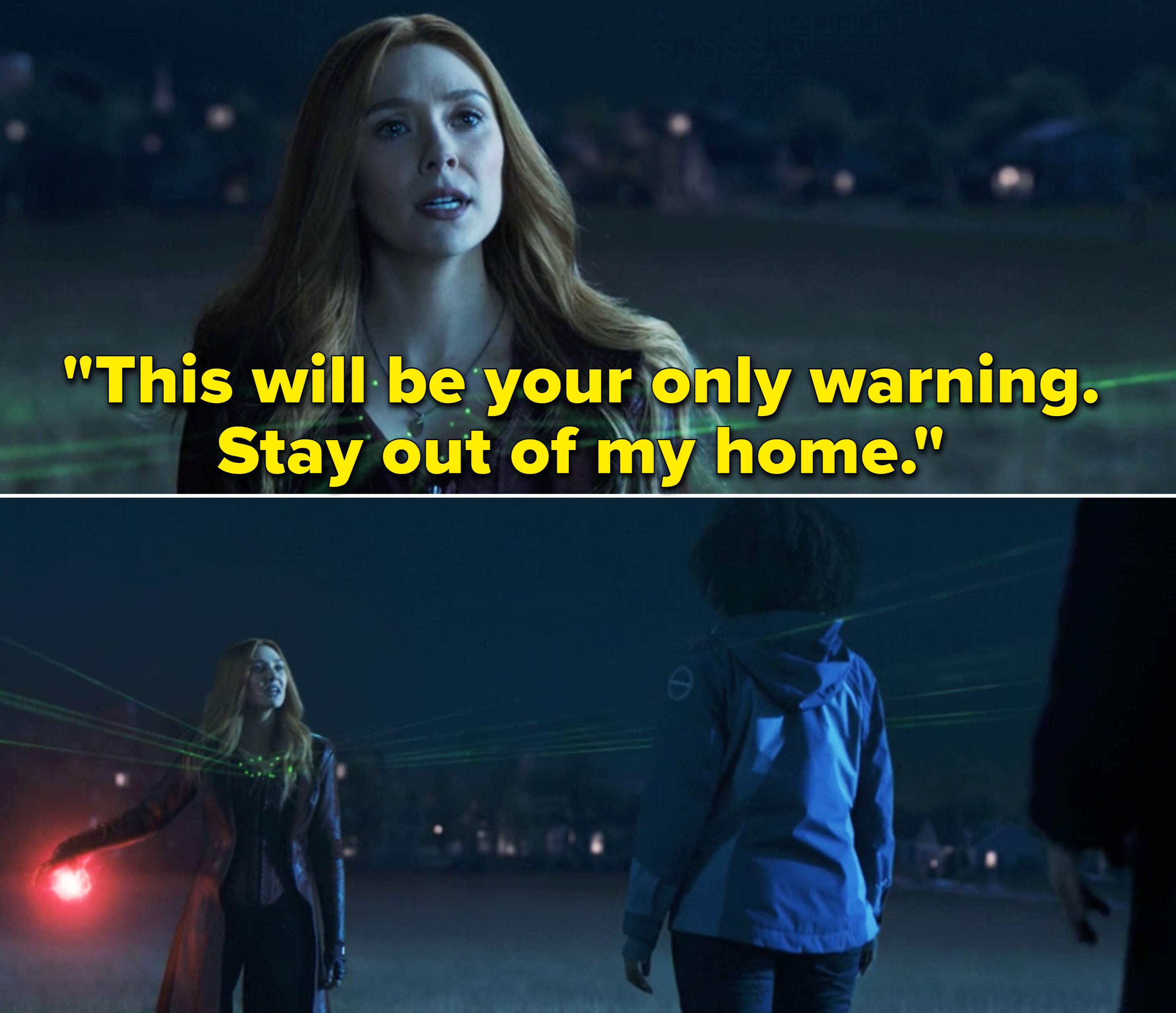 Wanda saying, &quot;This will be your only warning. Stay out of my home&quot;