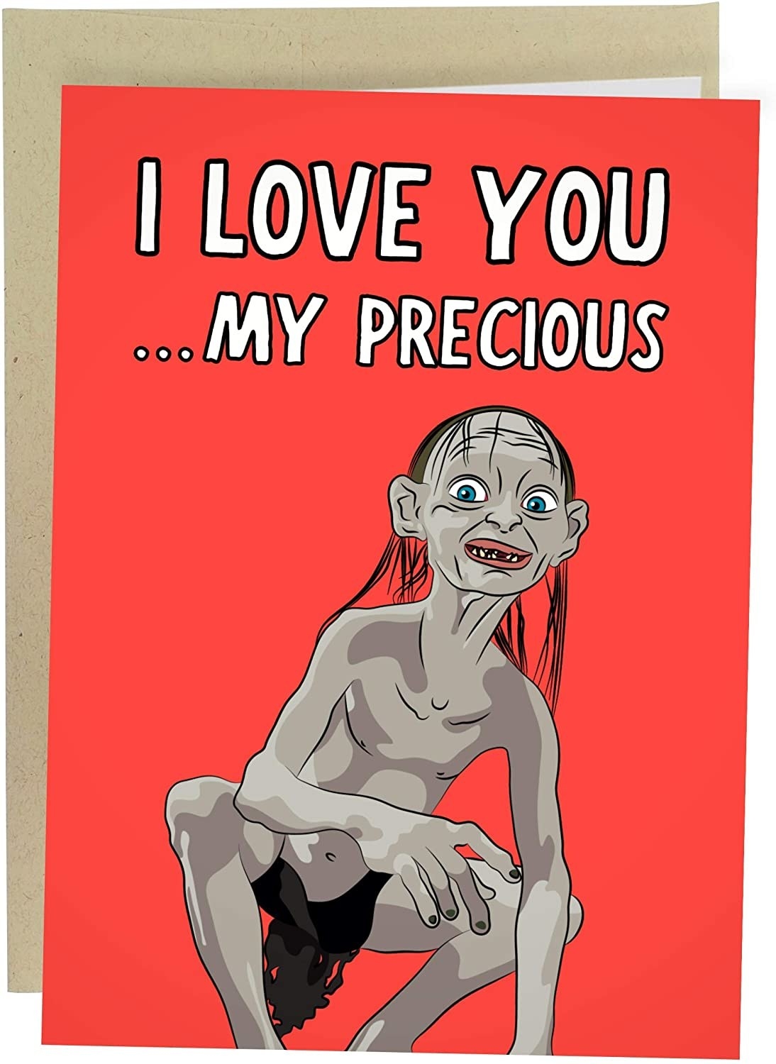A red card with a drawing of Gollum from Lord of the Rings, and the words &quot;I love you...my precious&quot;