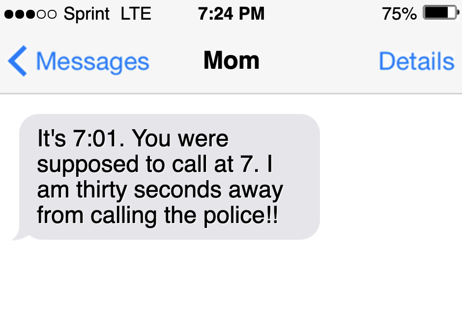 A text from mom reads: It&#x27;s 7:01, you were supposed to call at 7&quot;