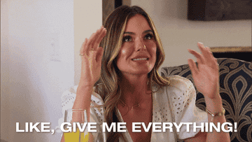 A GIF of someone saying like give me everything