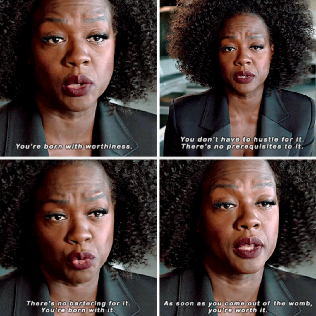 Viola Davis describing how everyone is born with worthiness, and that &quot;You don&#x27;t have to hustle for it&quot;