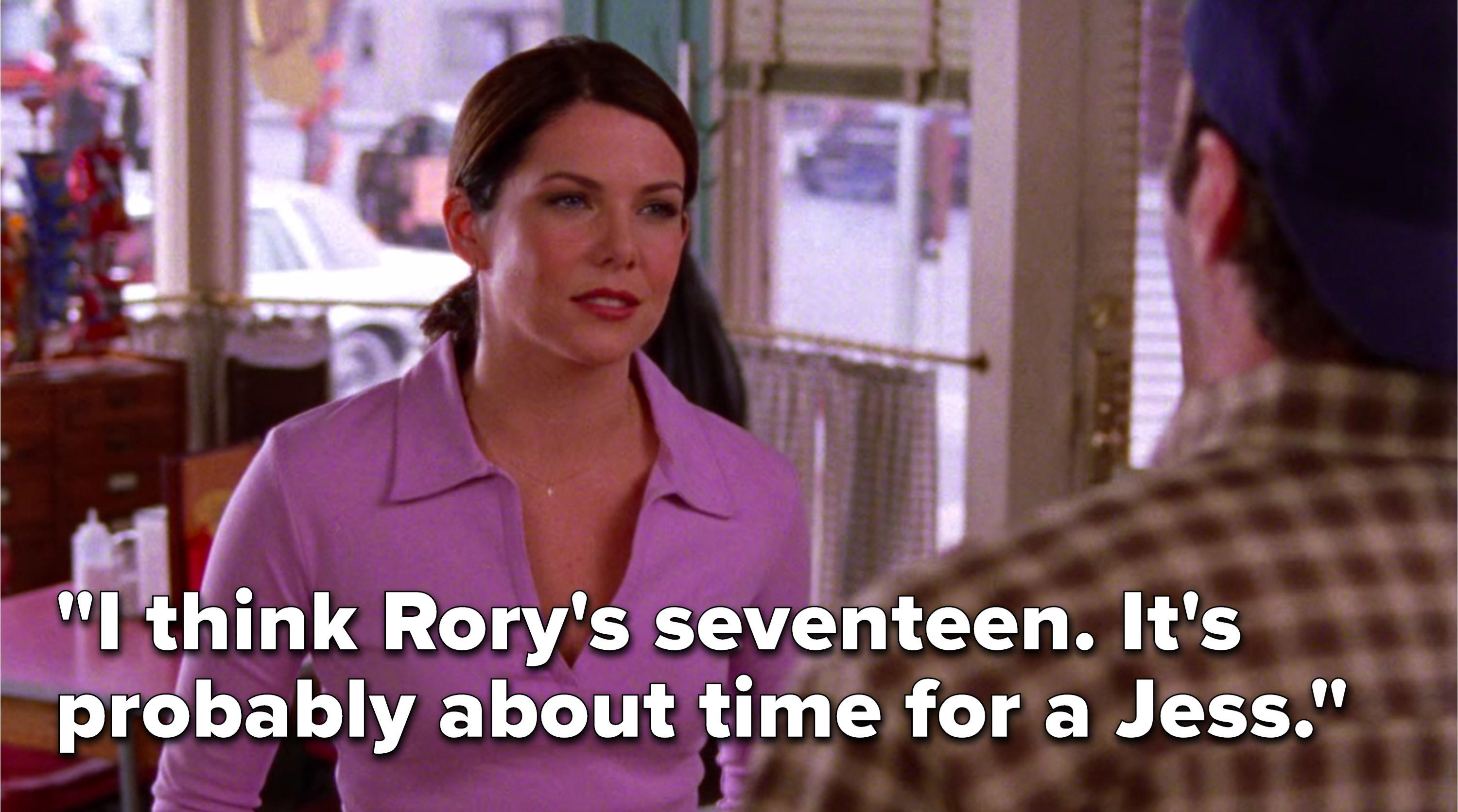 Lorelai says, &quot;I think Rory&#x27;s seventeen. It&#x27;s probably about time for a Jess.&quot;