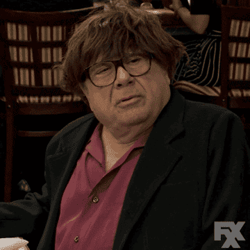 Danny DeVito in &quot;It&#x27;s Always Sunny In Philadelphia&quot; says, &quot;Do I know you?&quot;