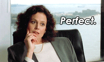 Sigourney Weaver saying &quot;perfect&quot; in Working Girl 