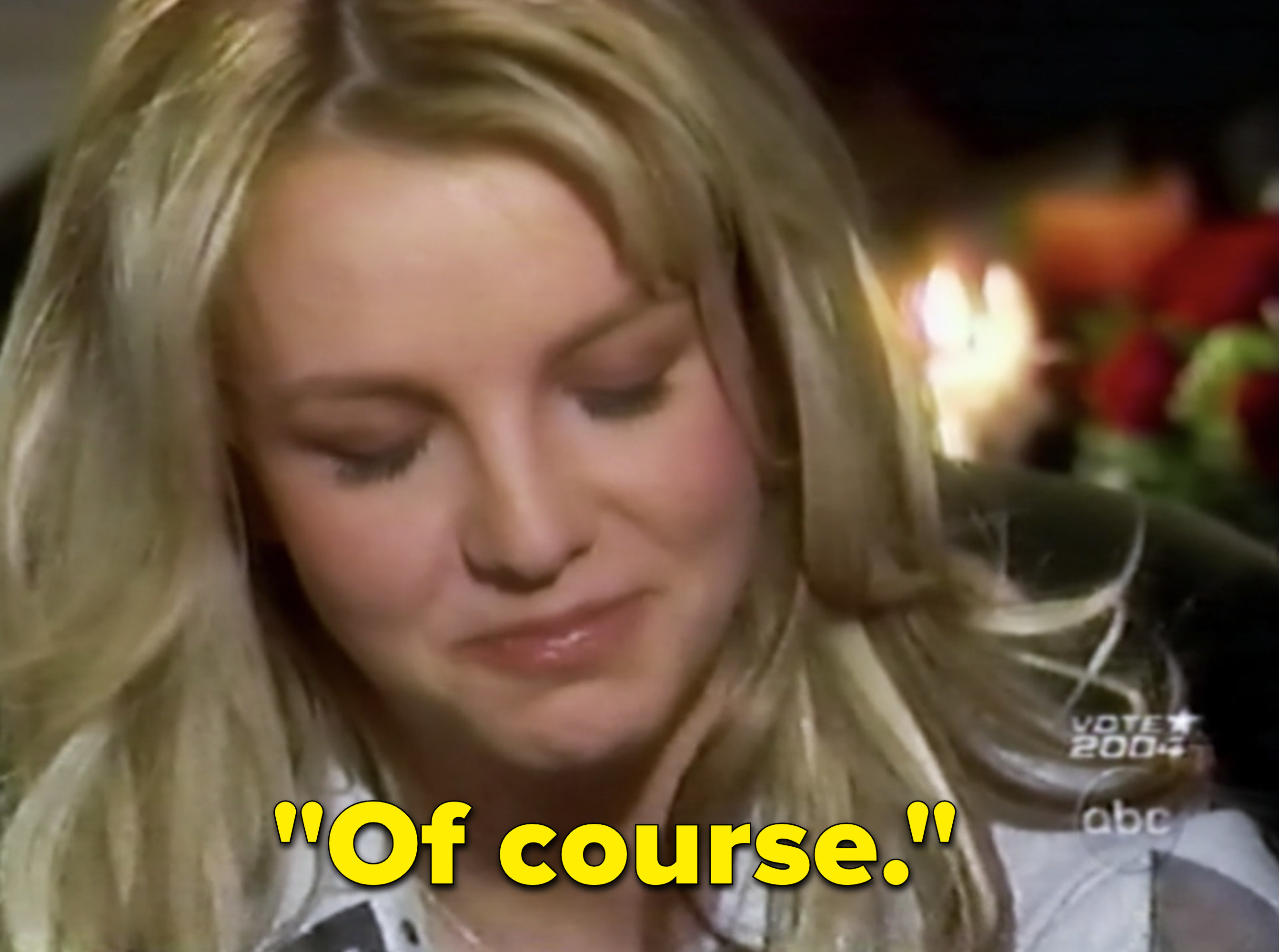 Britney responding to Diane Sawyer with, &quot;of course&quot;