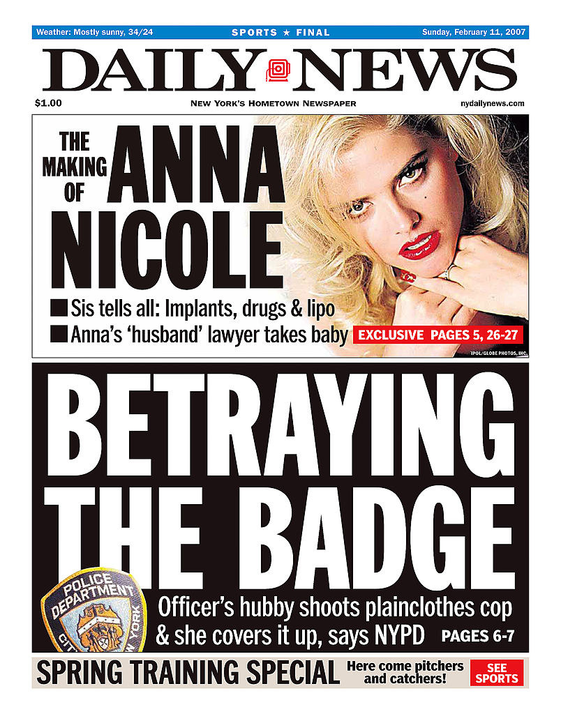 Daily News cover after Anna Nicole Smith&#x27;s death: &quot;Sis tells all: Implants, drugs &amp;amp; lipo, Anna&#x27;s &#x27;husband&#x27; lawyer take baby, Anna Nicole Smith&quot;