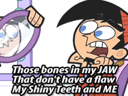 Chip Skylark singing &quot;those bones in my jaw that don&#x27;t have a flaw my shiny teeth and me&quot; into a mirror 