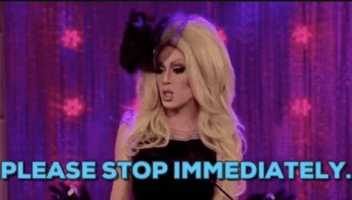 Drag queen saying "please stop immediately"
