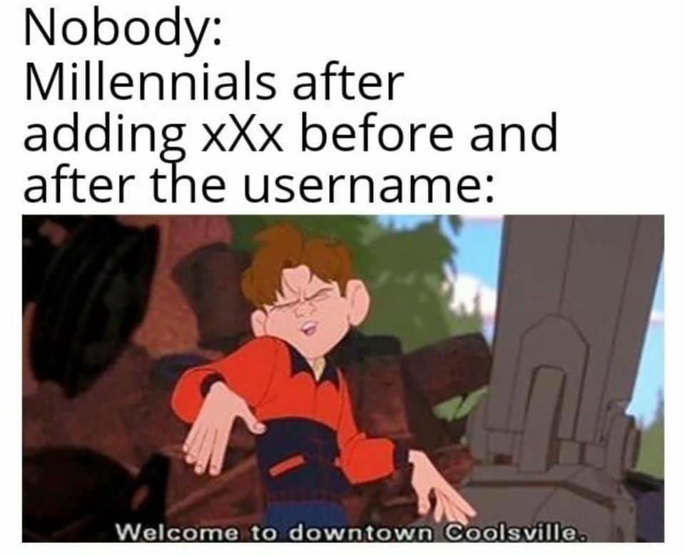meme about feeling cool after adding x&#x27;s to a screen name