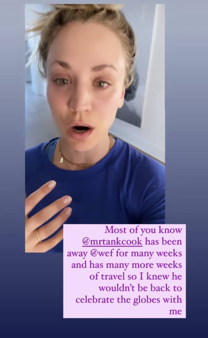 Kaley said her husband "has been away for many weeks and has many more weeks of travel so I knew he wouldn't be back to celebrate the globes with me"