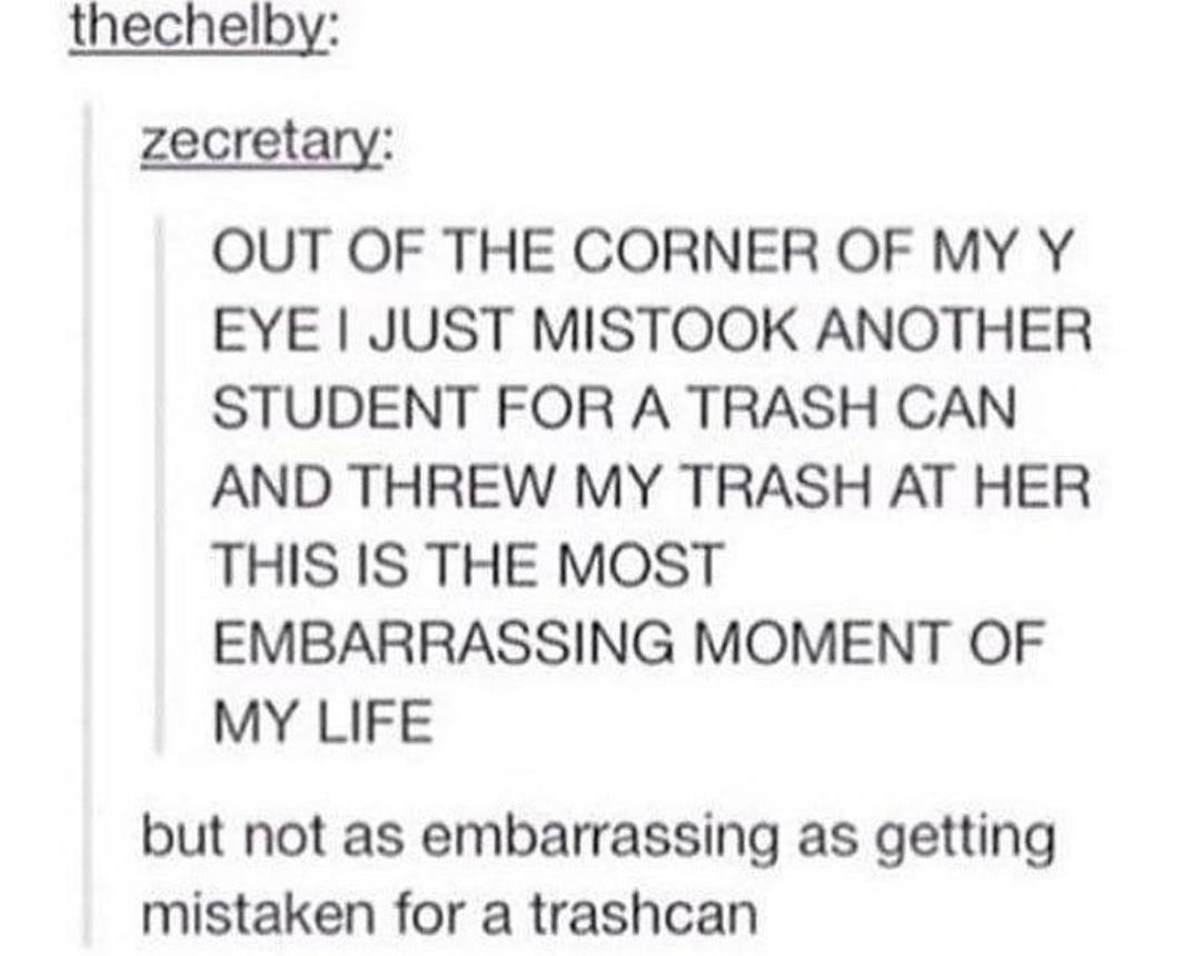 tumblr post about someone mistaking their friend for a trash can