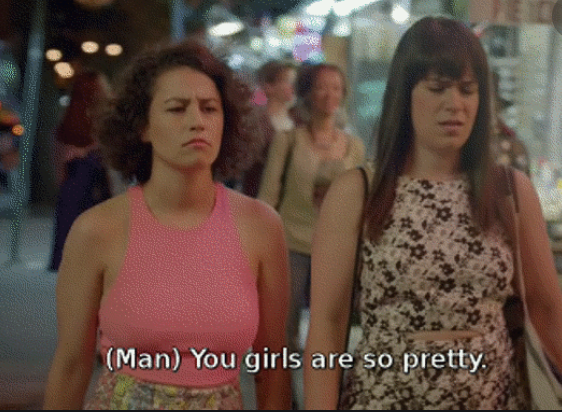 Ilana and Abbi getting cat-called and called pretty on Broad City