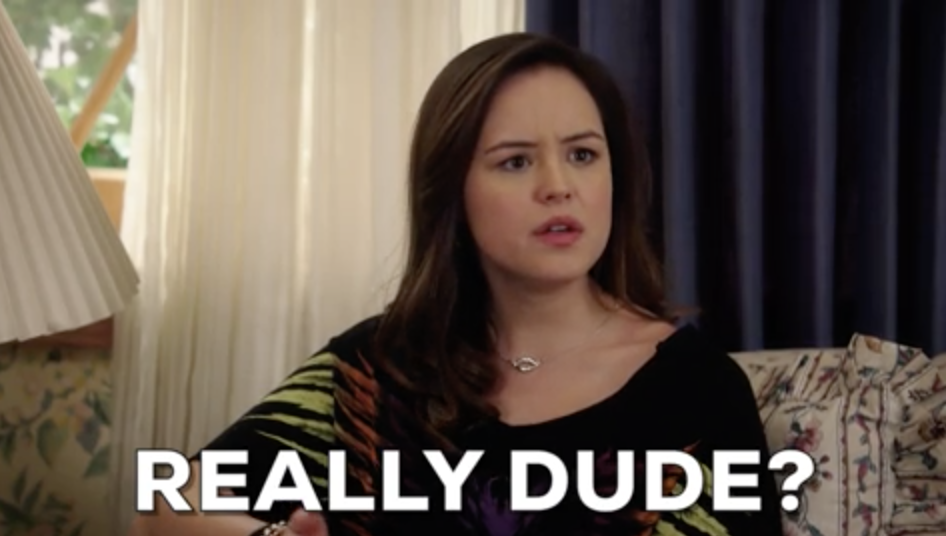 Erica saying &quot;Really dude?&quot; on The Goldbergs