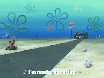 Spongebob says he&#x27;s ready for vacation