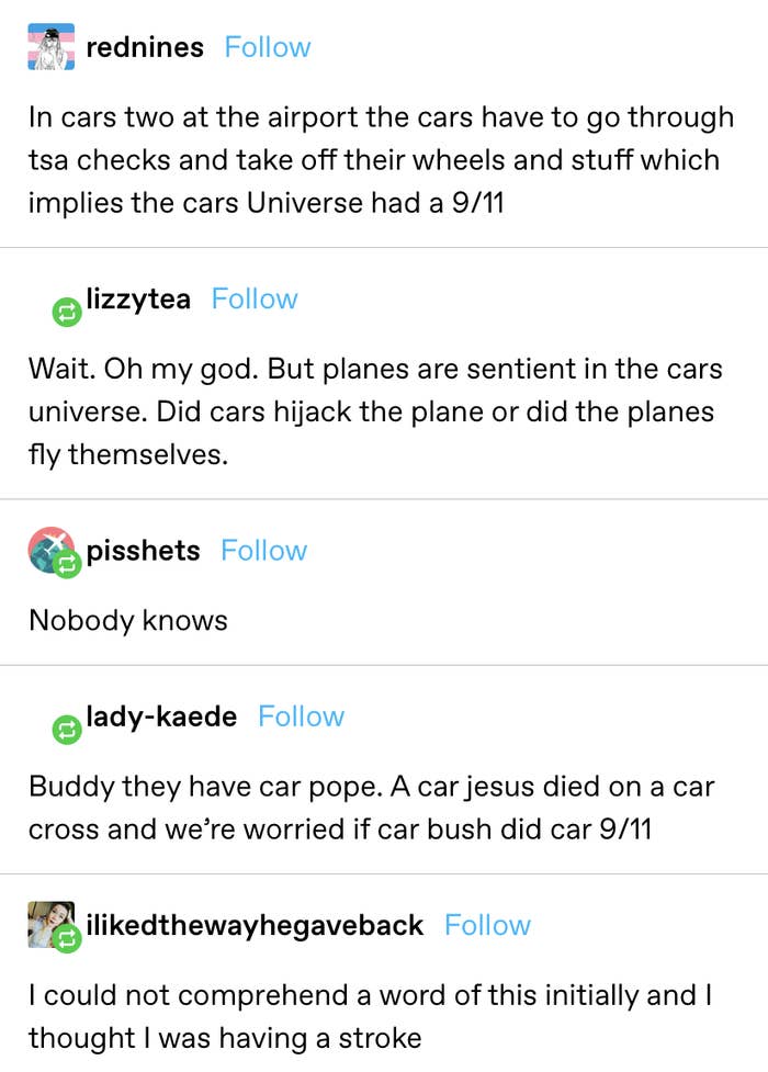 Discussion over the Cars films having TSA, asking if that meant there was a car 9/11. Someone points out there was a car pope so there must&#x27;ve been a car Jesus.