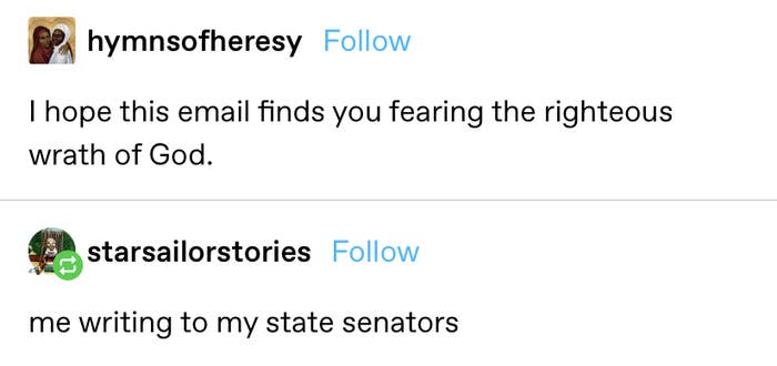 &quot;I hope this email finds you fearing the righteous wrath of God&quot; &quot;me writing to my state senators&quot;