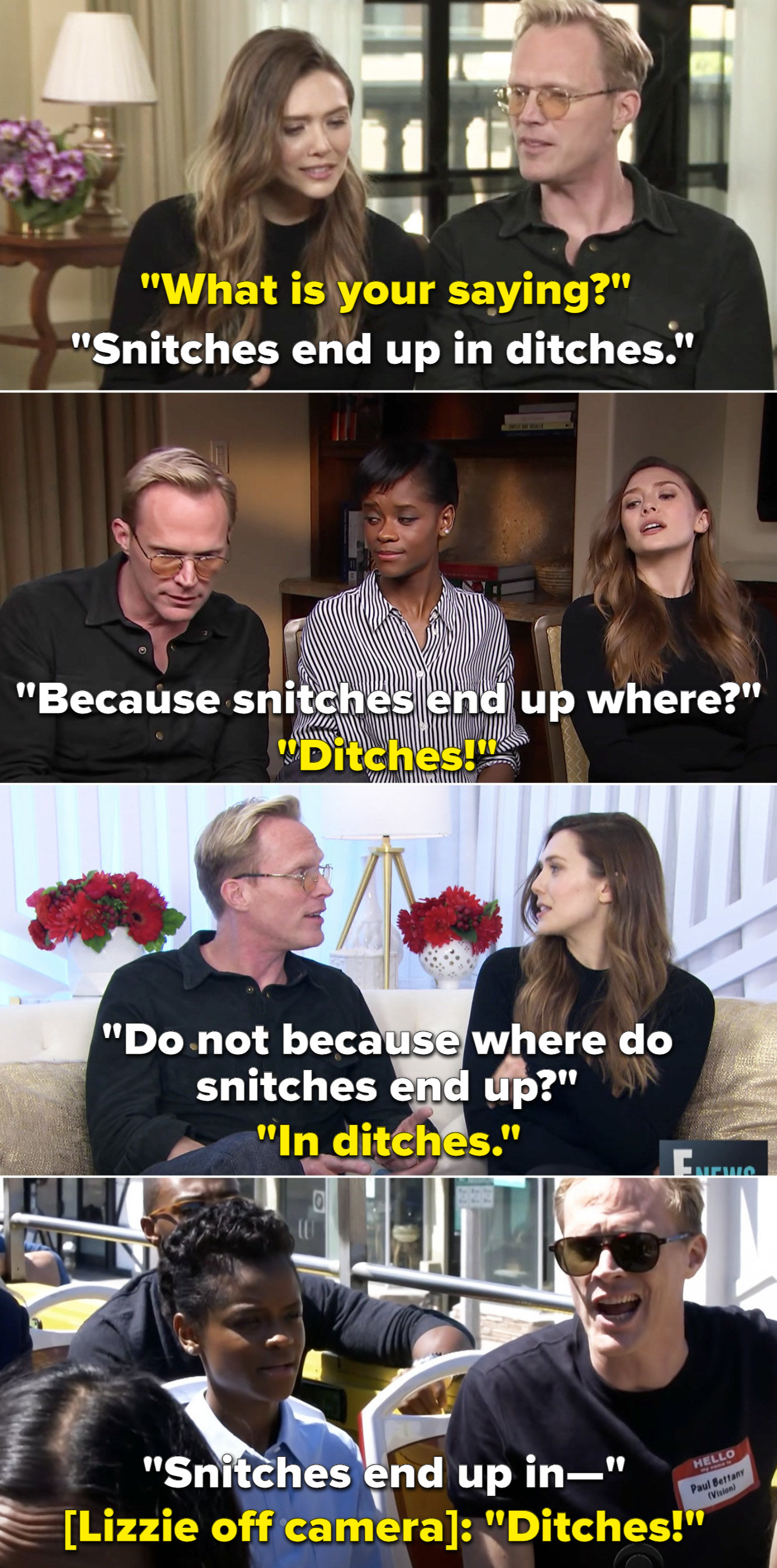 Paul and Lizzie repeating &quot;Snitched end up in ditches&quot; in four different interviews