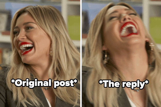 "original post" with Hilary Duff laughing and "the reply" with her laughing harder