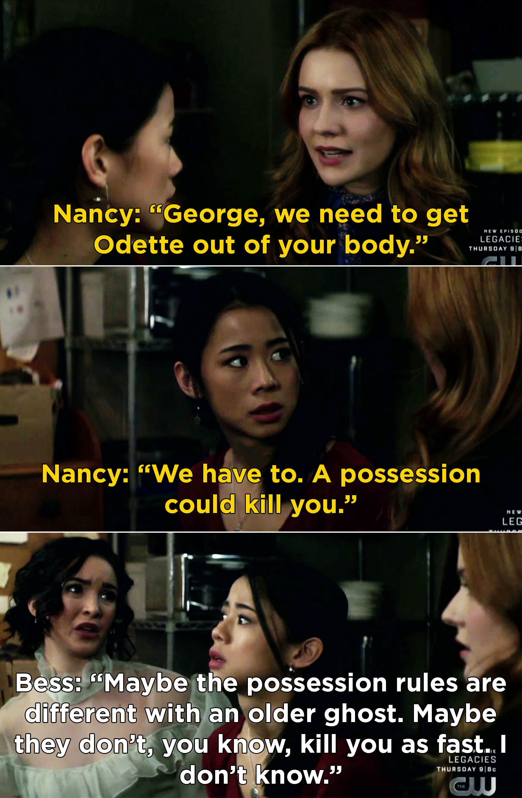 Nancy telling George that they need to get Odette out of her body because a possession could kill her