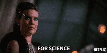 A woman saying &quot;for science&quot;