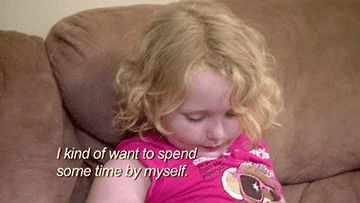 Little girl Honey Boo Boo saying &quot;I kind of want to spend some time by myself&quot;