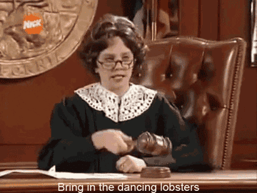 Judge Trudy calls for the dancing lobsters
