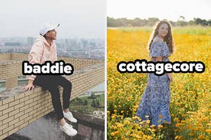 Insta baddie and cottagecore