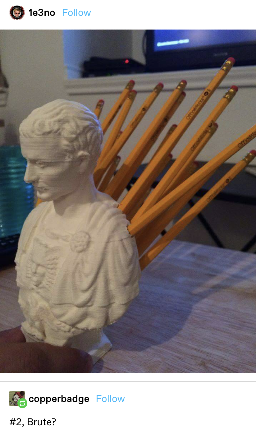 photo of caesar pencil holder with pencils stabbed into his back captioned &quot;#2, brute?&quot;
