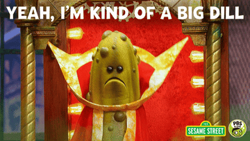 pickle puppet saying, &quot;yeah i&#x27;m kind of a big dill&quot;