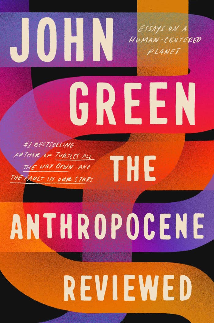 Cover Reveal: "The Anthropocene Reviewed" By John Green