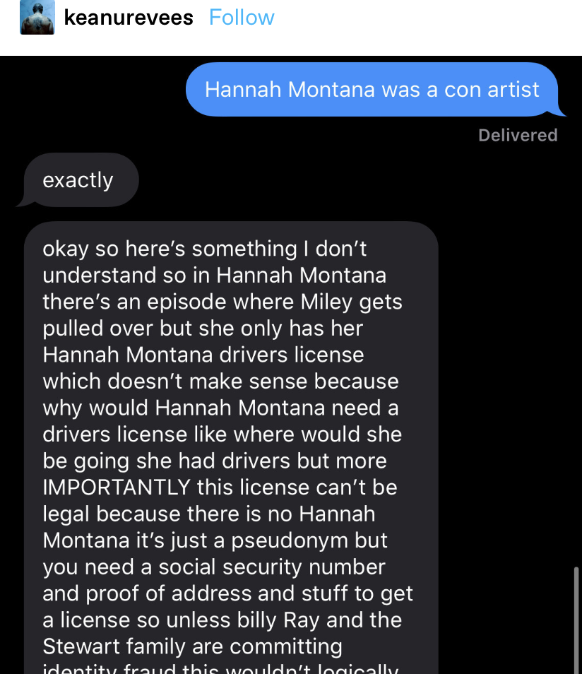 text saying Miley and the other Stewarts are committing identity fraud because Hannah Montana has a driver&#x27;s license which means she has a social security and proof of address for Hannah who is not a real person