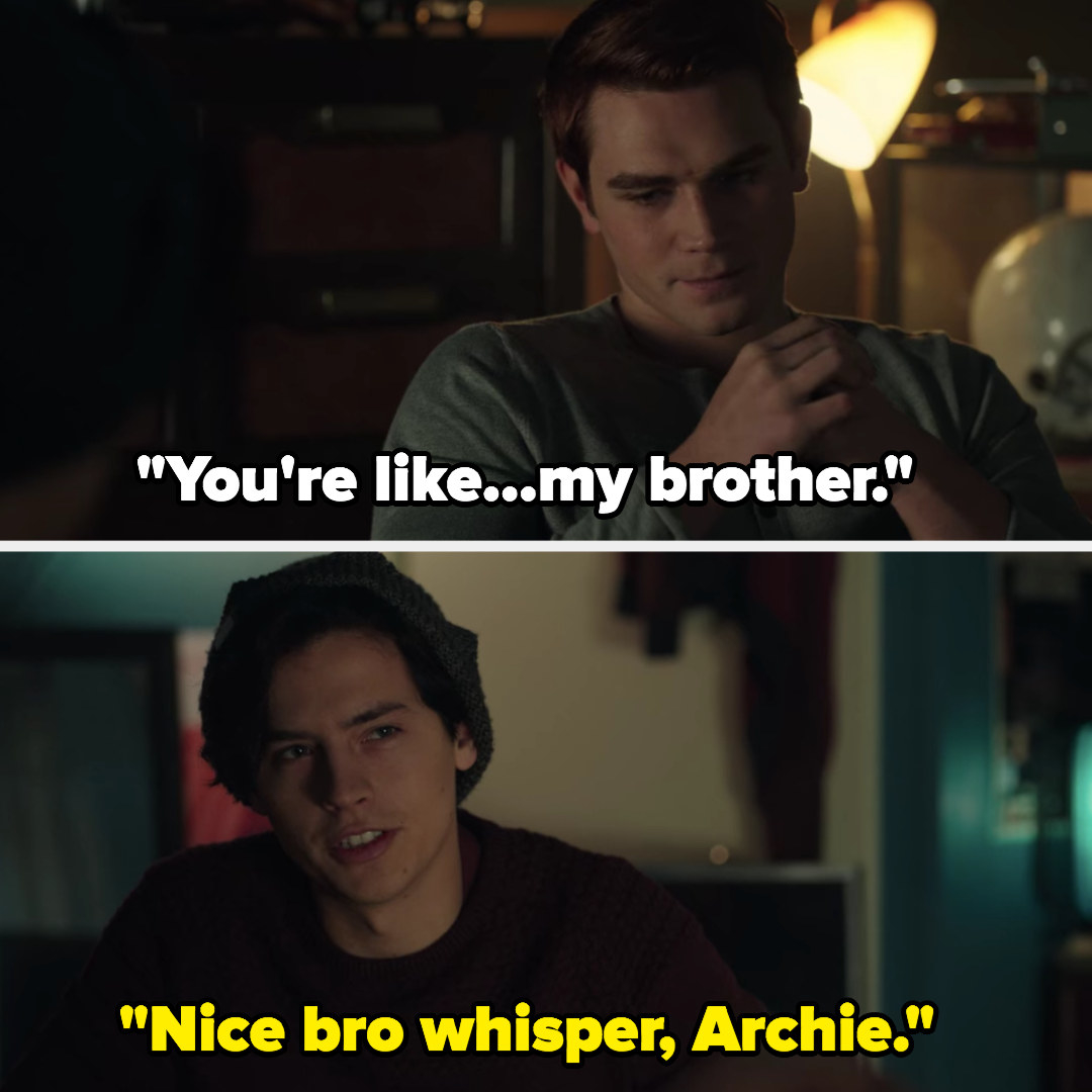 Archie quietly says Jughead is like his brother, Jughead says, &quot;Nice bro whisper&quot;