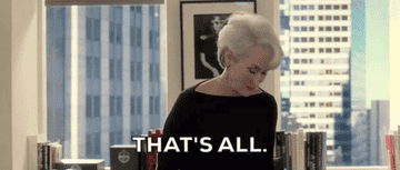 Miranda Priestly saying, &quot;that&#x27;s all&quot;